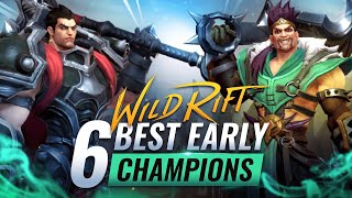 6 BEST Early Game Champions in Wild Rift LoL Mobile [upl. by Sinned]