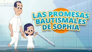 Las promesas bautismales de Sophia  La Senda de los Convenios [upl. by Honeywell]