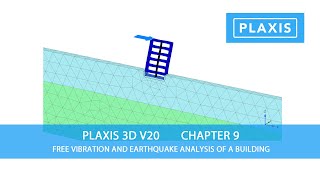 Plaxis 3D V20 Chapter 9 Free Vibration and Earthquake Analysis of a Building [upl. by Einotna]