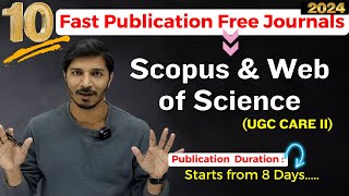 10 Fast Publication Free Journals II Scopus Web of Science amp UGC CARE II SCI II My Research Support [upl. by Annaitat]