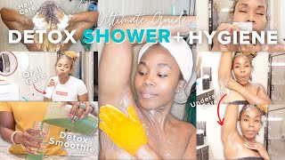 Ultimate Guide To DETOX  Shower amp Hygiene Routine  Relaxing Self Care  Detox Smoothie [upl. by Aidile]