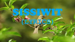 SISSIWIT LYRICS Sissiwit ku  MY BIRD IGOROT SONG  KALINGA SONG [upl. by Greenwald]