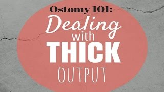 Managing THICK Ostomy Output Stoma Care Tips [upl. by Hairem]