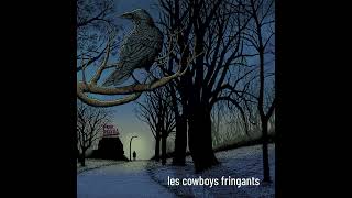 LES COWBOYS FRINGANTS  Yest 3 heures on ferme Audio officiel [upl. by Nytsirt]