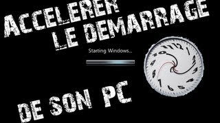 Accélérer le démarrage de Windows 7VistaXP HD  Tutoriel par MrLeaderHD [upl. by Sherar]