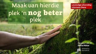 Informele Diens 22 Sept 2024  Danie Möller  Maak van hierdie plek n nog beter plek [upl. by Singhal]