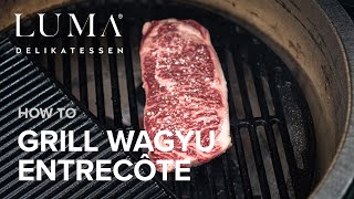 Wagyu Entrecôte grillieren  So gelingt dir das perfekte Wagyu Striploin auf dem Grill  HOW TO [upl. by Poore901]