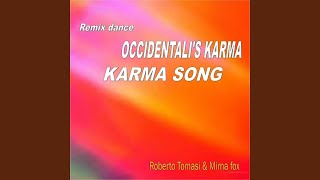 Occidentalis Karma  Karma Song Remix dance [upl. by Palestine]