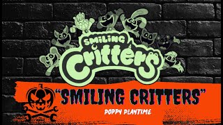 quotSmiling Crittersquot Poppy Playtime • Eerie Effects [upl. by Wey]