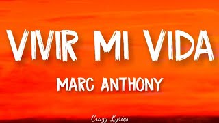 Marc Anthony  Vivir Mi Vida Official Lyrics Video [upl. by Kenzi106]