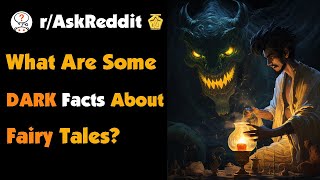 What Are Some Dark Facts About Fairy Tales [upl. by Etom512]