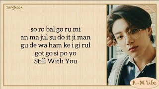 BTS  Jungkook Still With You Easy Lyrics [upl. by Yelad20]