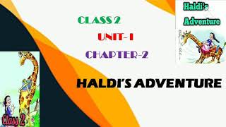 Haldis Adventure Class2 English NCERT Easy and Simple Explanation In hindi and english [upl. by Gildea323]