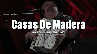 Ramon Ayala Y Sus Bravos Del Norte  Casas de Madera LETRA [upl. by Daffodil]