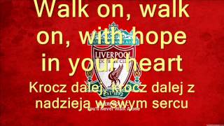 Hymn Liverpoolu FC Youll never walk alone POLSKIE NAPISY [upl. by Ardnahs]