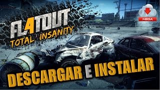 Descargar E Instalar FLAT OUT 4 TOTAL INSANITY [upl. by Bolling847]