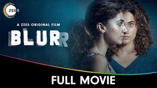 Blurr  Full Movie Hindi  Taapsee Pannu  Abhilash Thapliyal  Gulshan Devaiah  Horror Film  ZEE5 [upl. by Sherill]