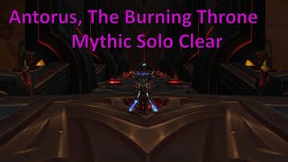 Mythic  Antorus The Burning Throne Solo Clear Mount run amp Eonar guide gaming gameplay [upl. by Llerahc]