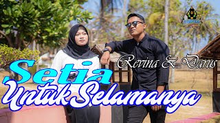 REVINA ALVIRA Feat DARUSALAM  SETIA UNTUK SELAMANYA Official Music Video [upl. by Felder501]