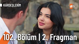 Kardeşlerim 102 Bölüm 2 Fragmanı  quotEvleneceğiz kızımquot Kardeslerim [upl. by Maribelle]