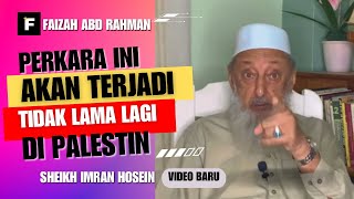 Perkara Ini Akan Berlaku di Palestin  Sheikh Imran Hosein [upl. by Yrek]