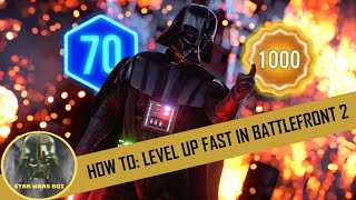 How To Level up Fast in Star Wars Battlefront 2 [upl. by Zilber294]