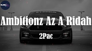 2Pac quotAmbitionz Az A Ridahquot Lyric Video [upl. by Vander]