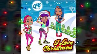 OMG Girlz  I Love Christmas [upl. by Ellon293]