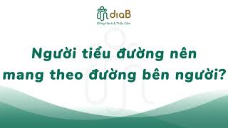 Người tiểu đường nên mang theo đường bên người [upl. by Sherlocke]