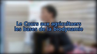 Dominique Massenot  Le cours aux agriculteurs et les bases de la biodynamine [upl. by Photima]