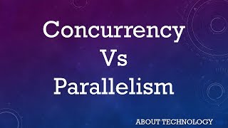 Concurrency vs Parallelism  Difference between them with examples amp Comparison Chart [upl. by Relluf]