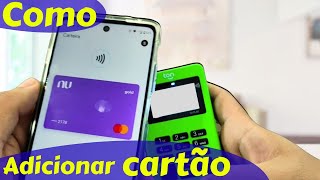 Como Adicionar Cartão no Android para Fazer Pagamentos [upl. by Perni]