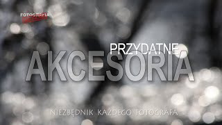 🚩 Przydatne akcesoria  Fotografia jest Fajna [upl. by Proulx]