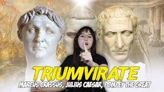 Tiga Penguasa Roma Kuno amp Politiknya TRIUMVIRATE Julius Caesar Pompey Crassus [upl. by Merete677]