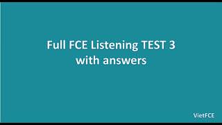 Full FCE Listening Test 3 with answers [upl. by Anirtap]