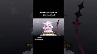 🍲✨️ PRIMORDIAL SOUP VTUBER ANNOUNCEMENT ✨️🍲 vtuber envtubers vtuberdebut newvtuber [upl. by Yngiram]