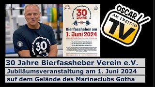 30 Jahre Bierfassheber Verein eV – Jubiläumsveranstaltung am 1 Juni 2024 [upl. by Hnib]