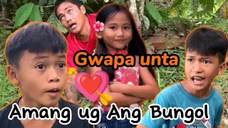 Gwapa untaAmang ug Ang Bungol [upl. by Stephania]