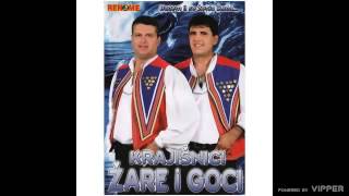 Krajisnici Zare i Goci  Goga Audio 2007 [upl. by Sage]