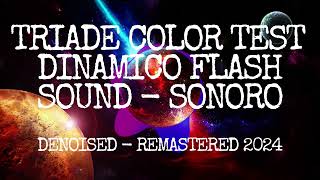 CORRADO MALANGA MALANGA TRIADE COLOR TEST DINAMICO FLASH SOUND SONORO  DENOISED amp REMSTERED 2024 [upl. by Arikahc]