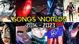 ALL SONGS WORLDS 20142023  LEAGUE of LEGENDS [upl. by Jeremy712]