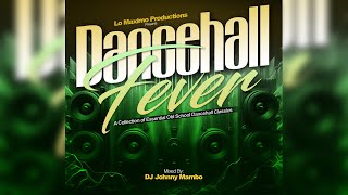 DJ Johnny Mambo Dancehall Fever [upl. by Beryle938]