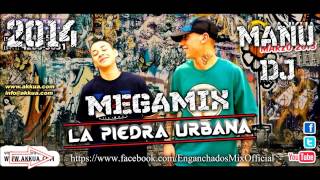 LOS MEJORES TEMAS DE LA PIEDRA URBANA REMIX  2014 [upl. by Akinar402]