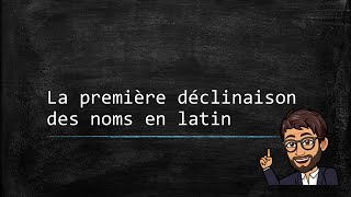 Le nom latin 02  La première déclinaison [upl. by Serrell667]