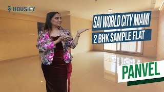 Paradise Sai World City Panvel  2 BHK Sample Flat Tour  Sai World City Miami [upl. by Finkelstein]