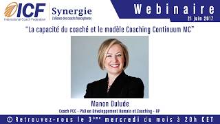 quotLa capacité du coaché et le modèle Coaching Continuum MCquot de Manon Dulude  ICF Synergie [upl. by Jemmie]