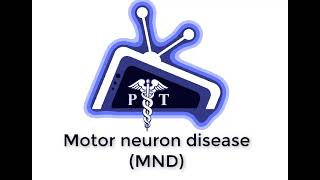 Motor Neuron Disease MND شرح [upl. by Osyth]