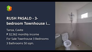 RUSH PASALO  3bedroom Townhouse in Tanza Cavite [upl. by Ardnik270]