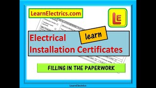 ELECTRICAL INSTALLATION CERTIFICATES – How to fill in the certificates easily and completely [upl. by Irolam]