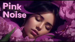 Pink Noise The Secret to Better Sleep and Relaxation 🌸 Sound Therapy 🌸 [upl. by Forland]